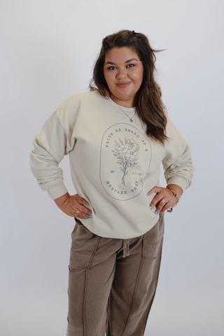 Faith Small as a Mustard Seed Sweatshirt