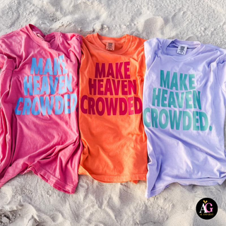 Make Heaven Crowded Graphic Tee