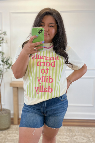 Born to Dilly Dally Graphic Tee