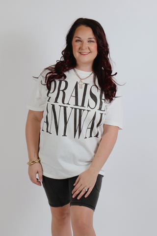Praise Anyway Tee