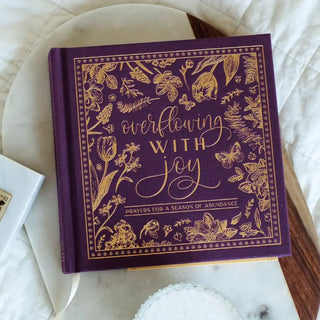 Overflowing with Joy: Prayers for a Season of Abundance